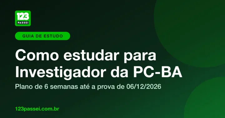 Capa do guia Como estudar para Investigador da PC-BA até 6 de dezembro, com o logo da 123 Passei sobre fundo verde