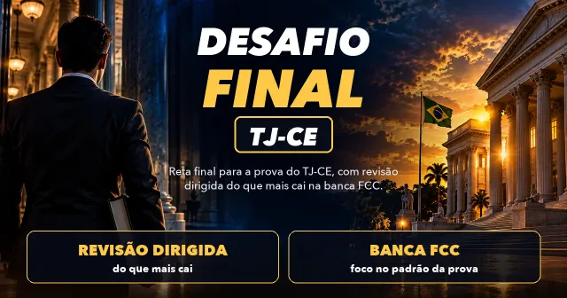 Desafio Final TJ-CE, reta final com revisão dirigida do que mais cai na banca FCC, com uma pessoa de terno de costas segurando um livro de leis e a fachada de um fórum ao pôr do sol